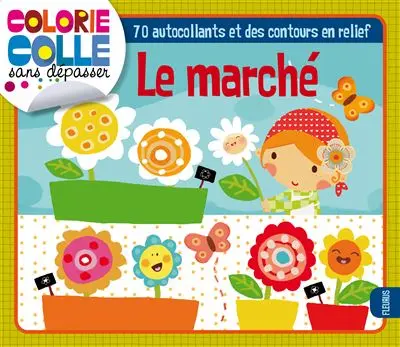 LIVRE COLORIE ET COLLE LE MARCHE