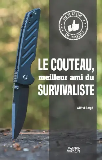 LIVRE DIDACTIQUE Le couteau, meilleur ami du survivaliste